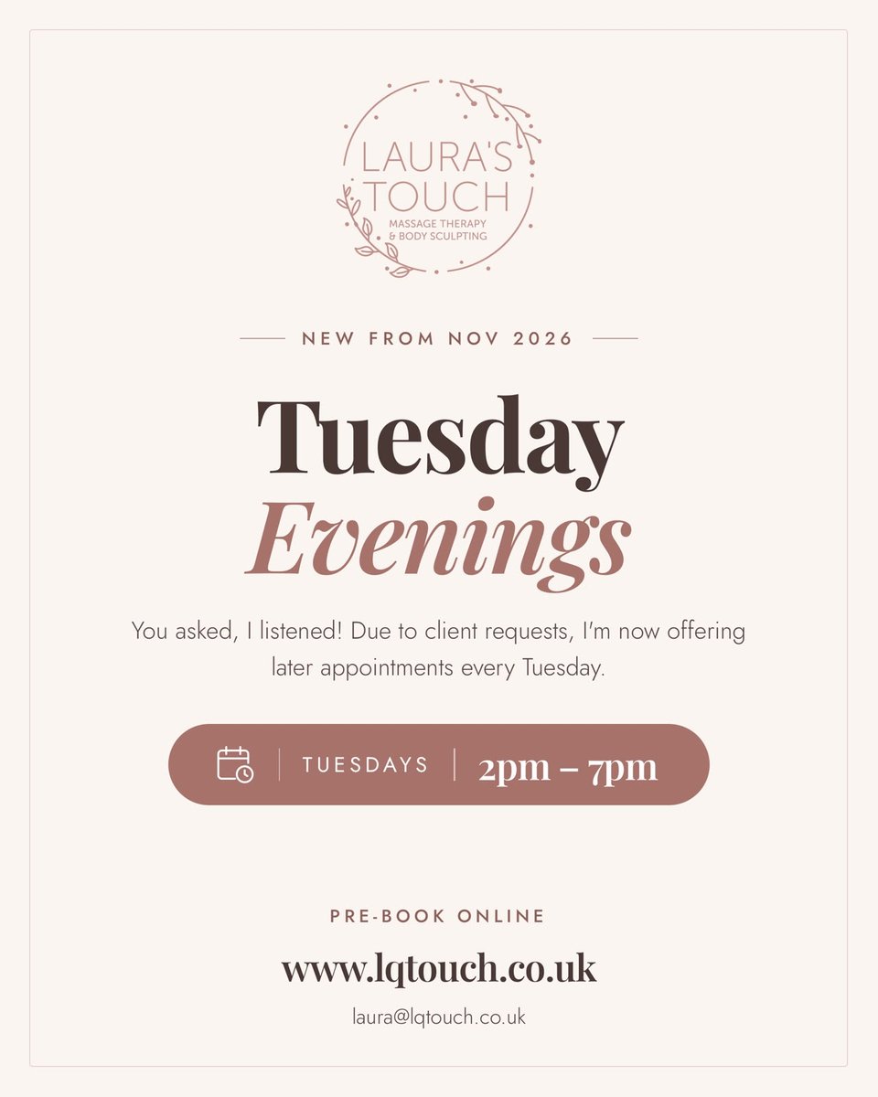 New from November 2026 — Tuesday evening appointments at Laura's Touch, Tuesdays 2pm to 7pm. Pre-book online at lqtouch.co.uk.